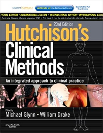 HUTCHISON'S CLINICAL METHODS: AN INTEGRATED APPROACH TO CLINICAL PRACTICE 24ED (IE) (PAPERBACK) Author:Michael Glynn Ed/Year:24/2018 ISBN: 9780702067402