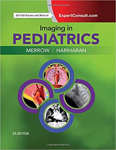 IMAGING IN PEDIATRICS Author:A. Carlson Merrow Jr. Ed/Year:1/2018 ISBN: 9780323477789