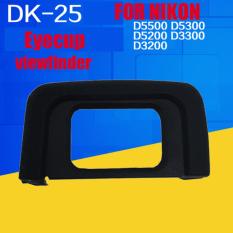 DK-25 Rubber Eyecup Eyepiece For Nikon D3000 / D3100 / D3200 / D3300 / D5000 / D5100 / D5200 / D5300
