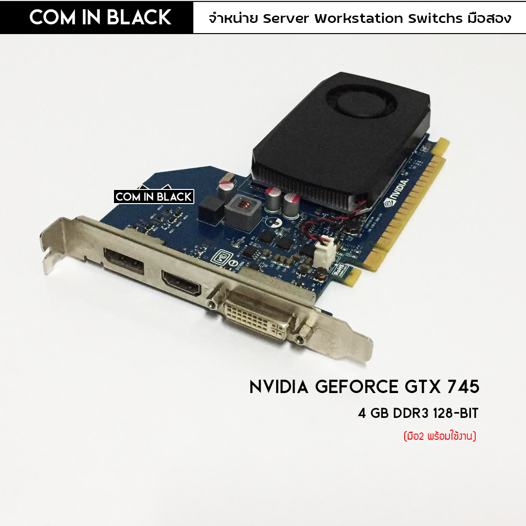Nvidia Geforce Gtx 745 Graphics Card 4Gb (Second Hand, Ready to Use) ราคา 2,950 บาท*ส่งฟรี