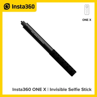 Insta360 Invisible Selfie Stick (ONE X) ไม้เซฟฟี่ล่องหน (ของแท้) สำหรับกล้อง Insta360 ONE X