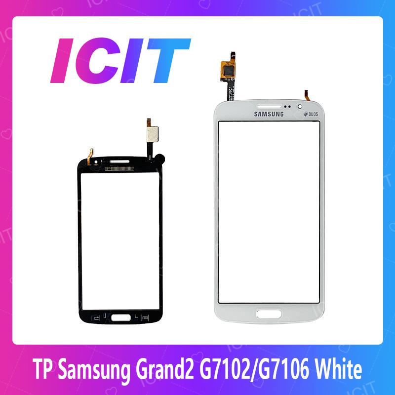 Samsung Grand 2/G7102/G7106 อะไหล่ทัสกรีน Touch Screen For Samsung Grand 2/G7102/G7106  ICIT-Display
