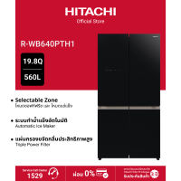 Hitachi ฮิตาชิ ตู้เย็นมัลติดอร์ 19.8 คิว 560 ลิตร French Bottom Freezer รุ่น R-WB640PTH1 GCK สี Glass Clear Black