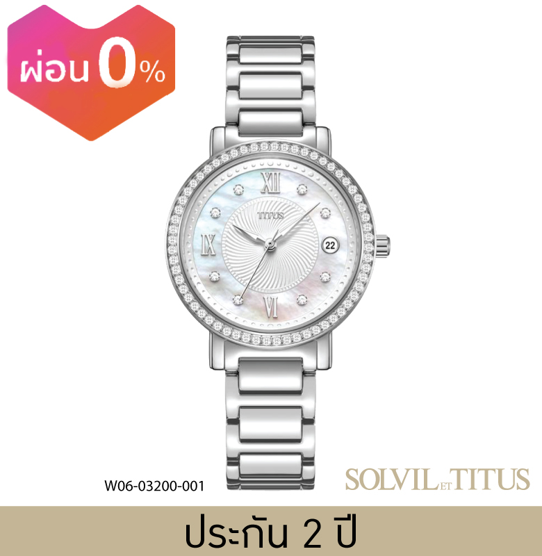 Solvil et Titus (โซวิล เอ ติตัส) นาฬิกาผู้หญิง Chandelier 3 เข็ม วันที่ ระบบควอตซ์ สายสเตนเลสตีล ขนาดตัวเรือน 32 มม. (W06-03200) ราคา 9,510 บาท*ส่งฟรี
