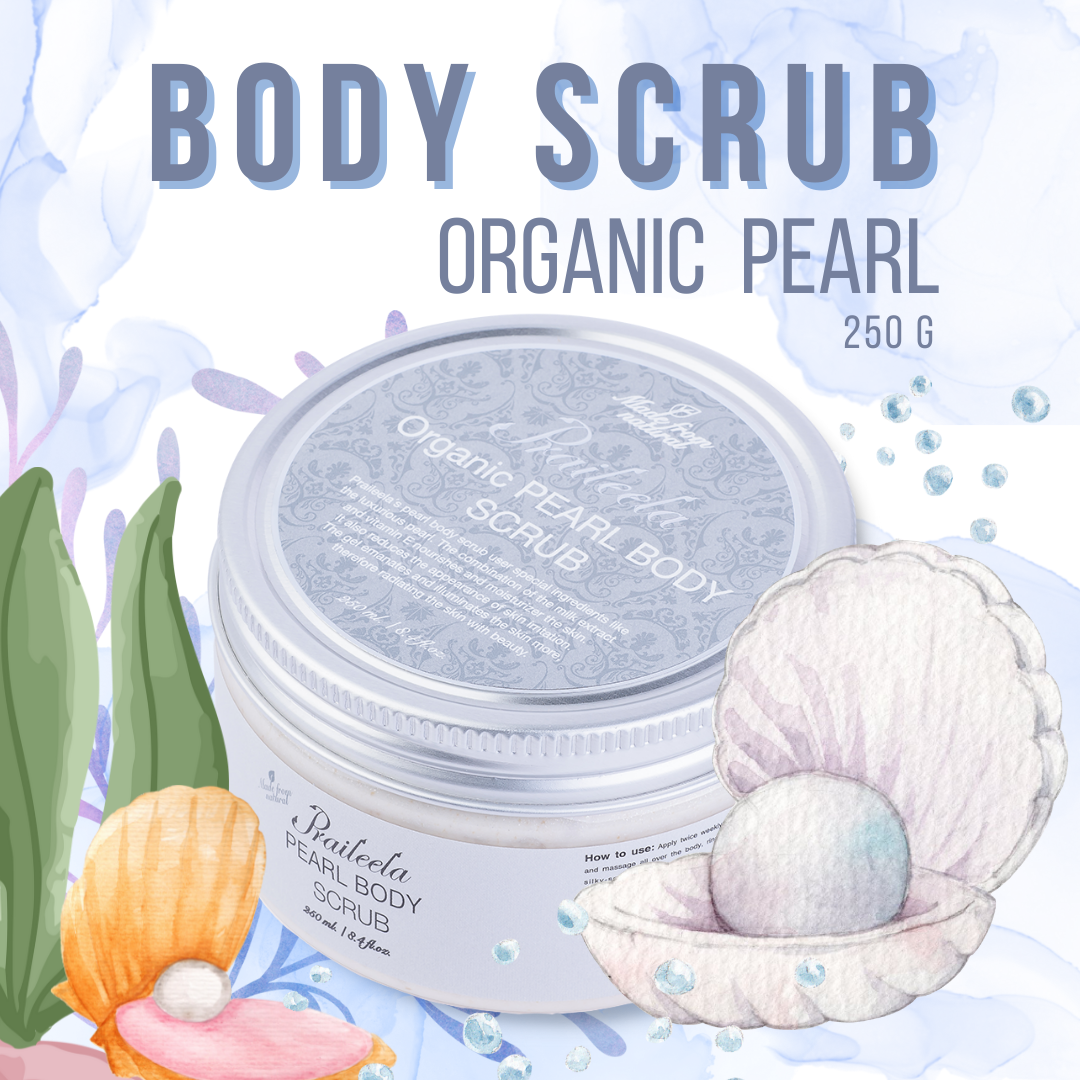 ORGANIC PEARL BODY SCRUB บอดี้สครับ 250g ราคา 550 บาท*ส่งฟรี