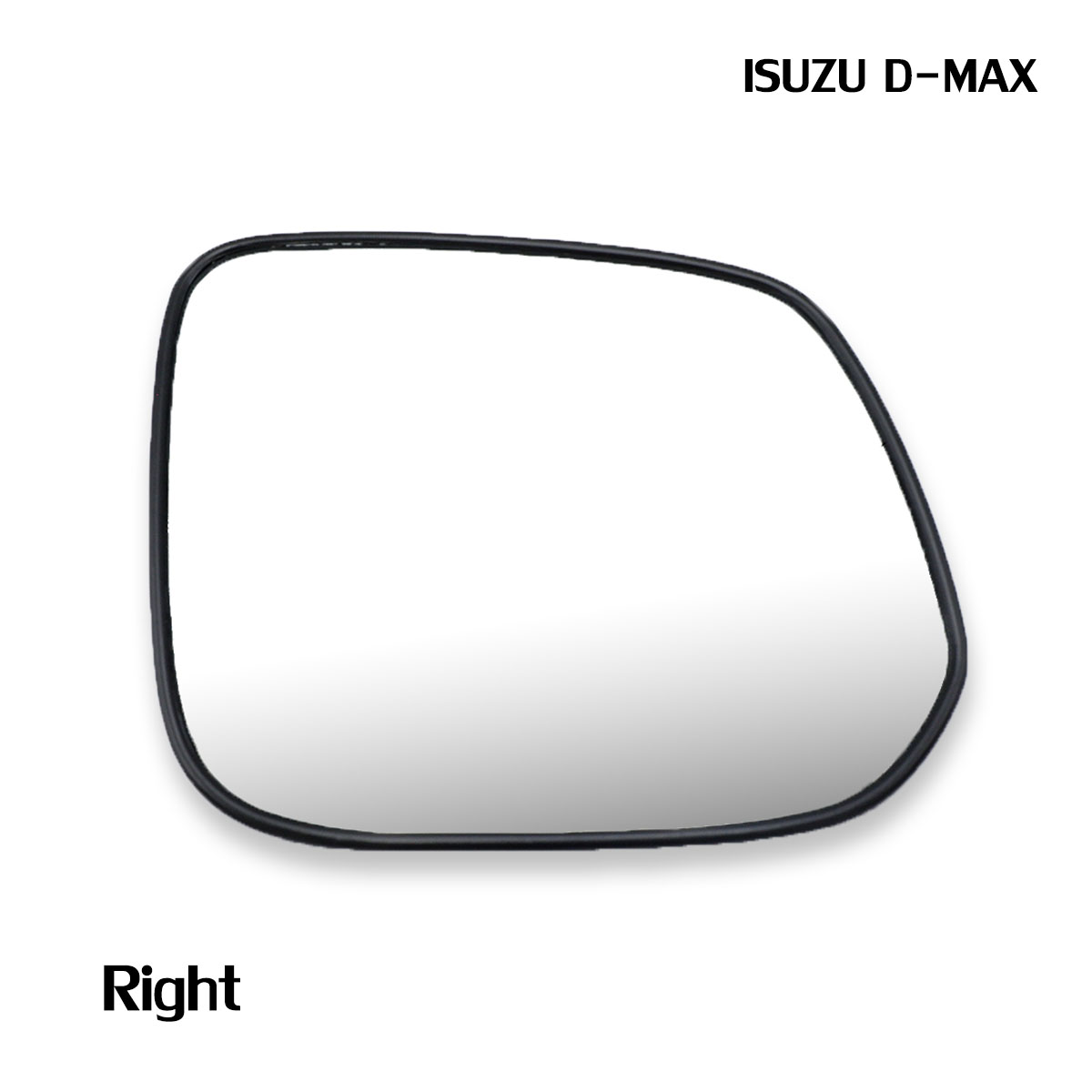 เนื้อเลนส์กระจก ข้าง ขวา ใส่ Isuzu D-Max รุ่นไม่ไฟฟ้า Right Wing Side Door Mirror Glass Len No Electric Mirror Isuzu 2012-2019
