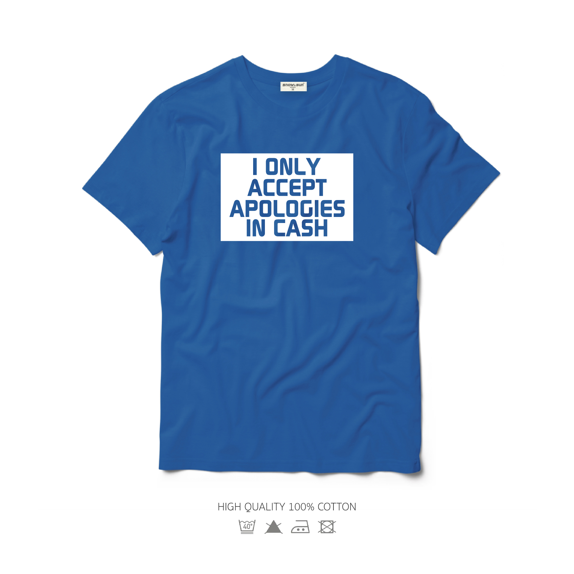 Snow&Sun เสื้อยืดลาย Accept Apologies in cash มี 4 สีให้เลือก