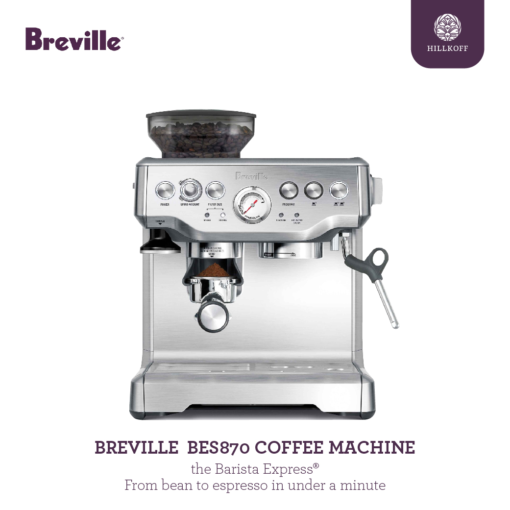 HILLKOFF : เครื่องชงกาแฟเอสเพรสโซ Breville BES870 ราคา 29,900 บาท*ส่งฟรี