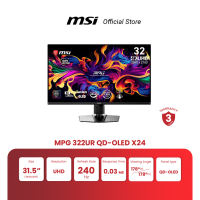 MSI MONITOR MPG 322UR QD-OLED X24 | 31.5″ | QD-OLED | UHD | 0.03ms | 240Hz (จอคอมพิวเตอร์) [Pre-Order จัดส่งภายใน7-15วัน]