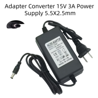 DC อะแดปเตอร์ 15V 3A 3000ma ขนาด 5.5x2.5mm สินค้าใหม่