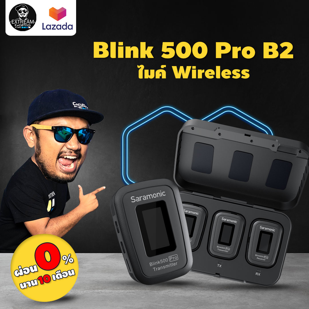 Saramonic Blink 500 Pro B1 & B2 ไมโครโฟนไร้สาย ไมค์ไร้สาย ไมค์ wireless blink500 pro ExtreamGoPro