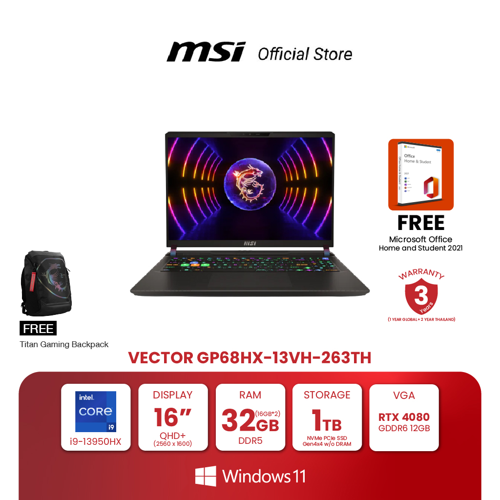 การ์ดจอ การ์ดแสดงผลกราฟิก MSI NOTEBOOK Vector GP68HX 13VH-263TH | 16" QHD+ | Intel Core i9-13950HX | NVIDIA GeForce RTX 4080 | 32GB(16GBx2) DDR5 | 1TB NVMe PCIe Gen4 M.2 SSD | Windows 11 Home (โน้ตบุ๊ก) [Pre-Order จัดส่งภายใน 7-15 วัน]