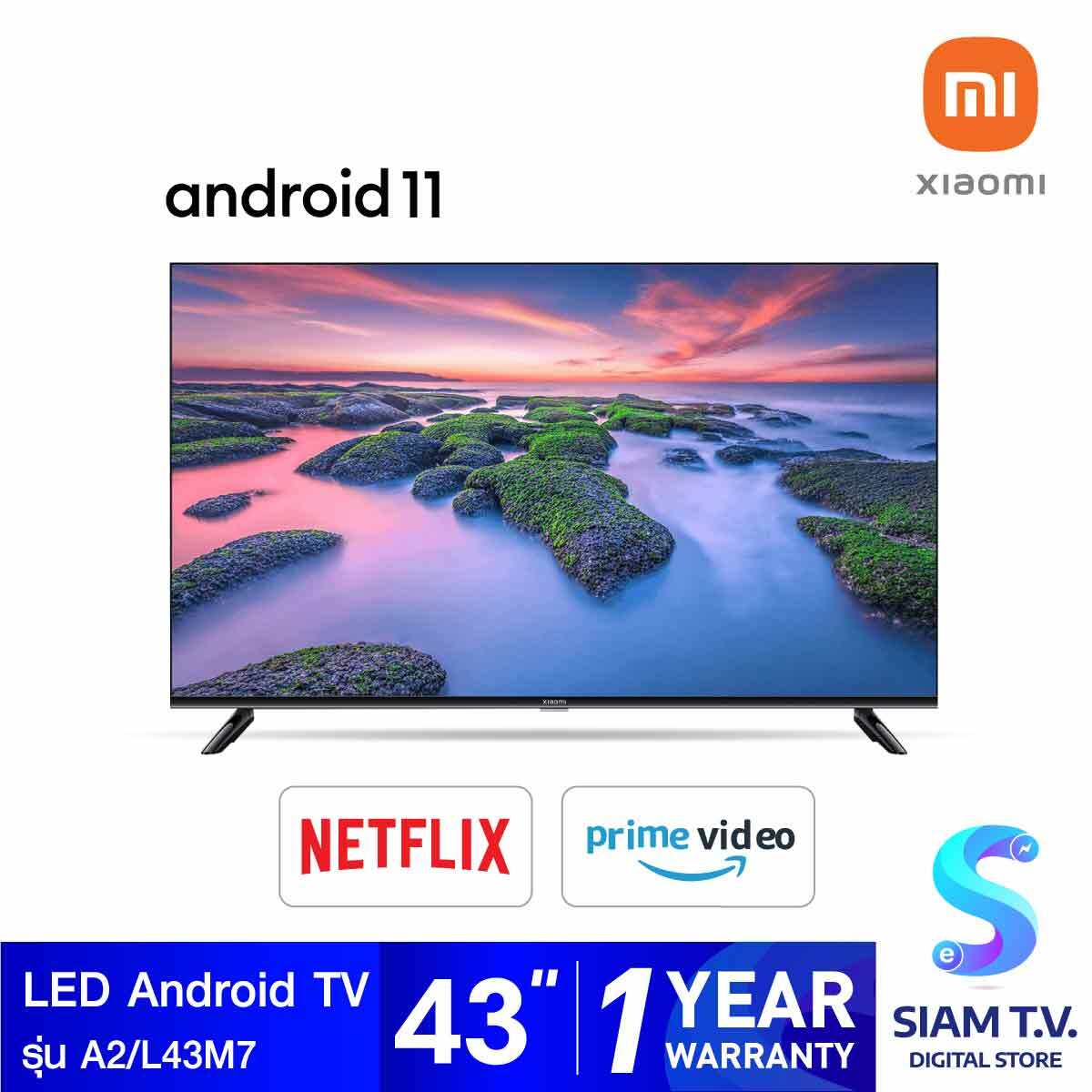 XIAOMI LED Android TV รุ่น A2/L43M7 Android 11 ขนาด 43 นิ้ว โดย สยามทีวี by Siam T.V.