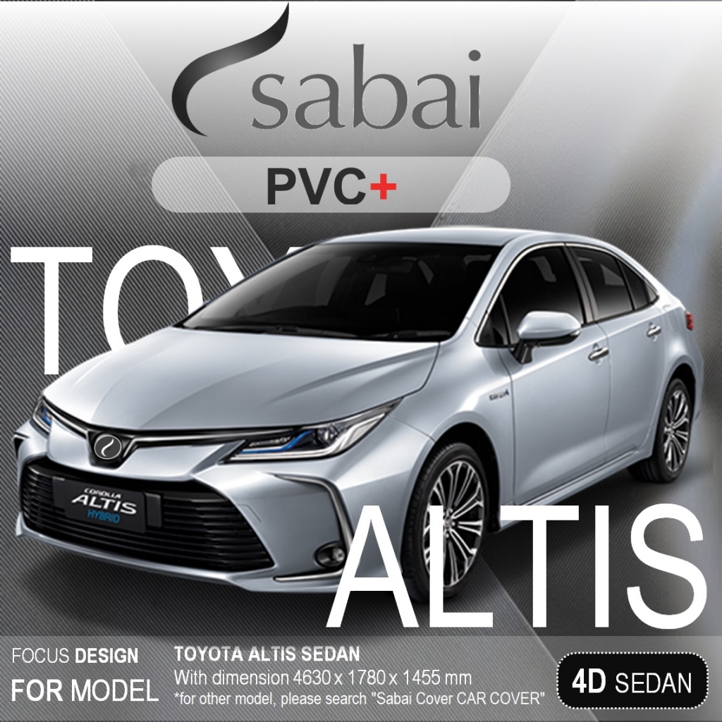 SABAI COVER ผ้าคลุมรถ PVC+ TOYOTA ALTIS Sedan (โตโยต้า อัลติส) ตรงรุ่น พร้อมถุงคลุมหูกระจกและเสาอากาศ (ฟรี!ของแถม + ส่ง Kerry รวดเร็ว ฉับไว มั่นใจ ได้ของถูกชัวร์)