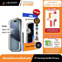 [Official] Ablemen ไอโฟน 17Pro/Max กระจก FF Corning Gorilla Privacy Glass กระจกกันมองเต็มจอ รับประกัน 5 ปี