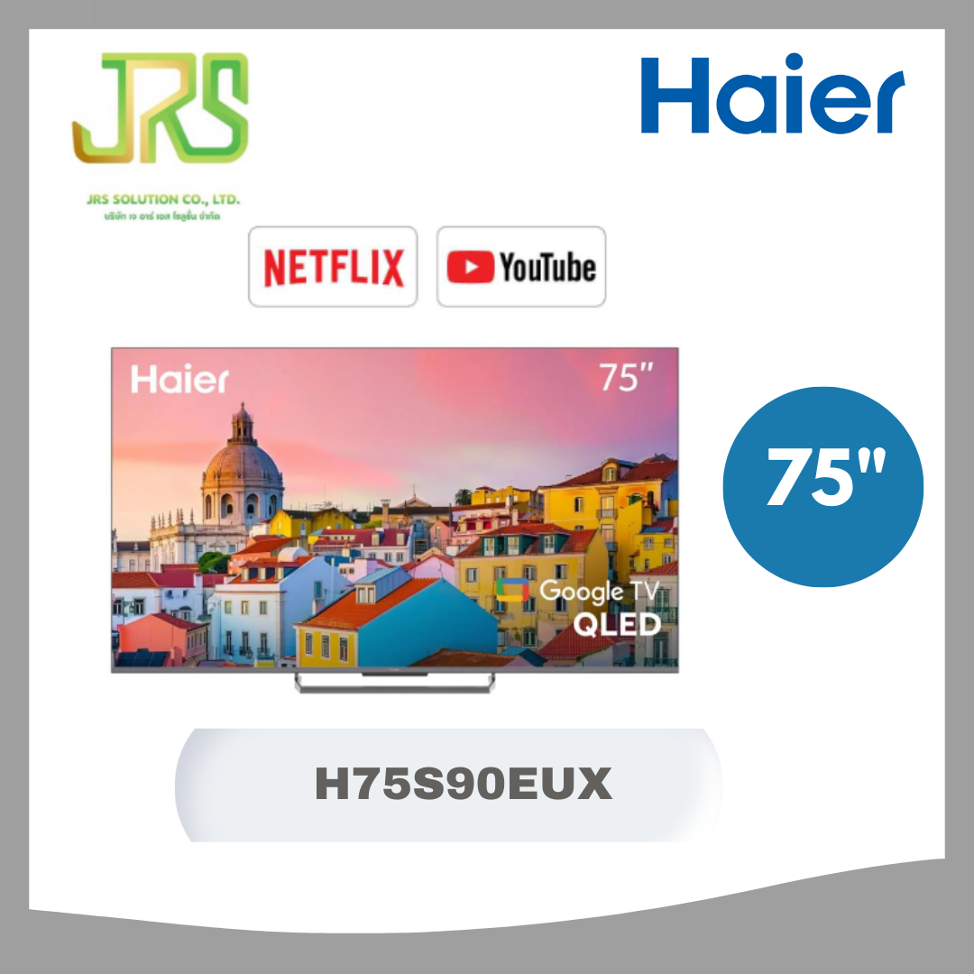 Haier Qled Tv 75 Inches Haier (4K, Qled, Google Tv) H75S90Eux ราคา 23,490 บาท*ส่งฟรี