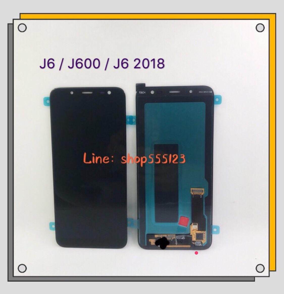 หน้าจอ LCD Samsung J6 / J600 / J6 ( 2018 ) งานแท้ ( เป็นจอชุด )