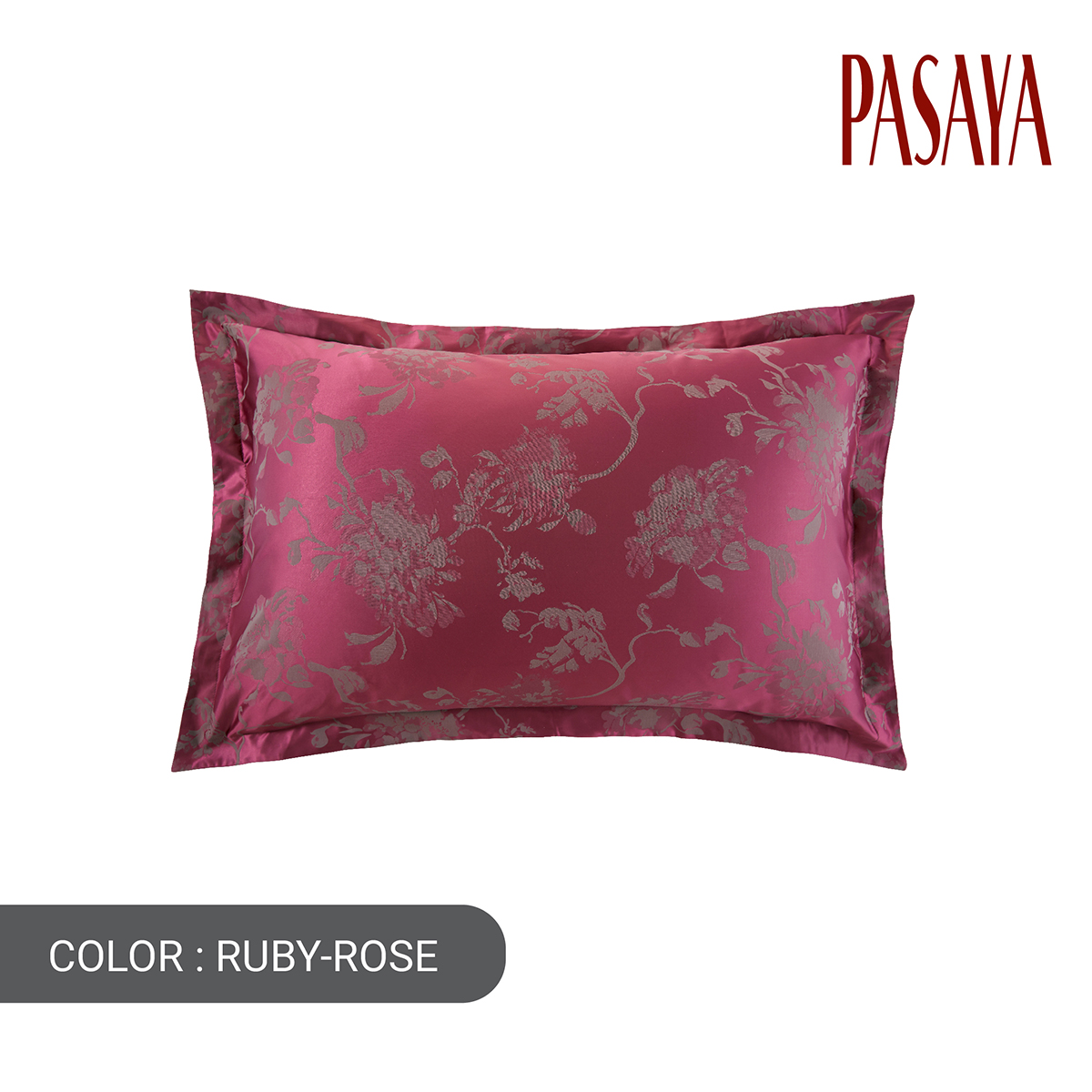 PASAYA ปลอกหมอนหนุน - TALE OF THE ROSES COLLECTION 650 Series ราคา 1,590 บาท*ส่งฟรี