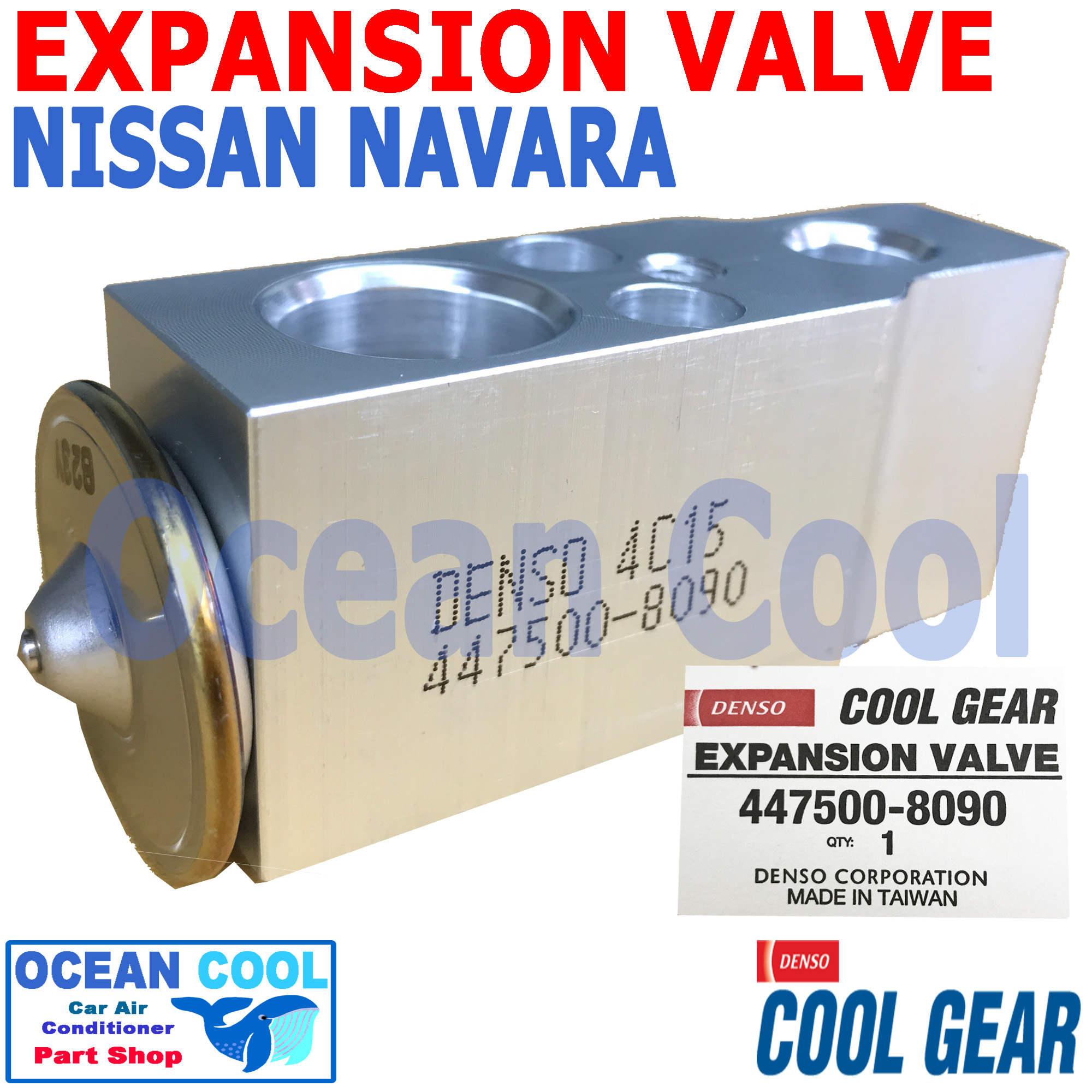วาล์ว นิตสัน นาวาร่า 2007 - 2016 COOL GEAR รหัส 447500-8090 Expansion Valve Nissan NAVARA EV0022 วาวล์ บล็อค พ.ศ. 2550 ถึง 2559 อะไหล่ แอร์ รถยนต์ ราคา 650 บาท*ส่งฟรี
