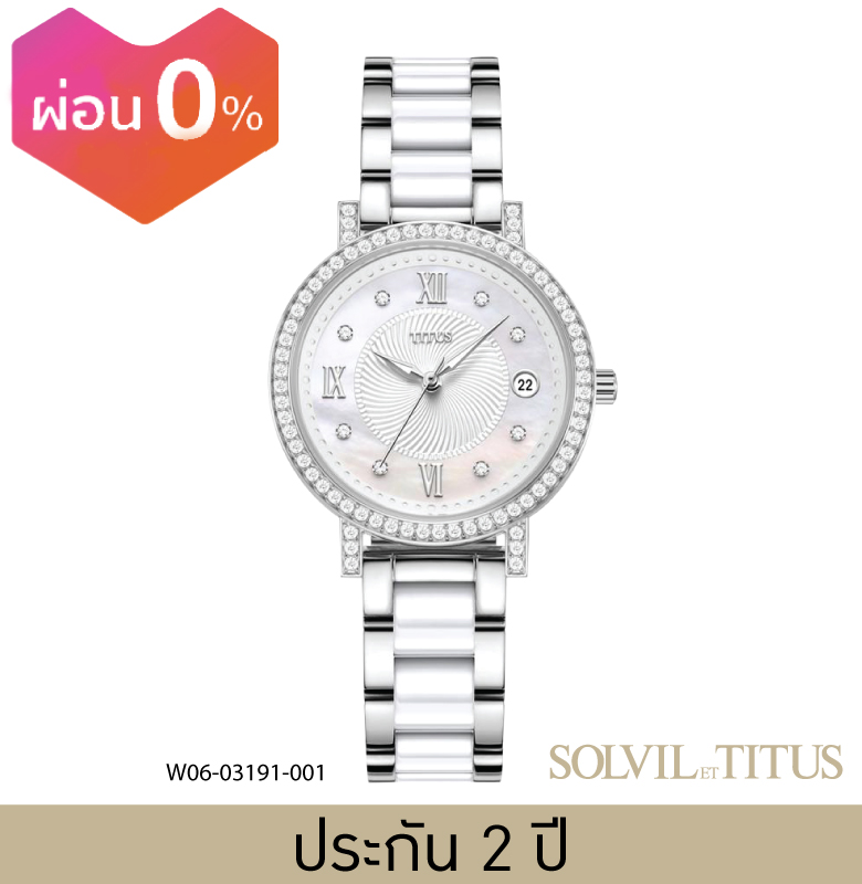 Solvil et Titus (โซวิล เอ ติตัส) นาฬิกาผู้หญิง Chandelier 3 เข็ม วันที่ ระบบควอตซ์ สายสเตนเลสสตีลและเซรามิก ขนาดตัวเรือน 32.5 มม. (W06-03191-001) ราคา 11,124 บาท*ส่งฟรี