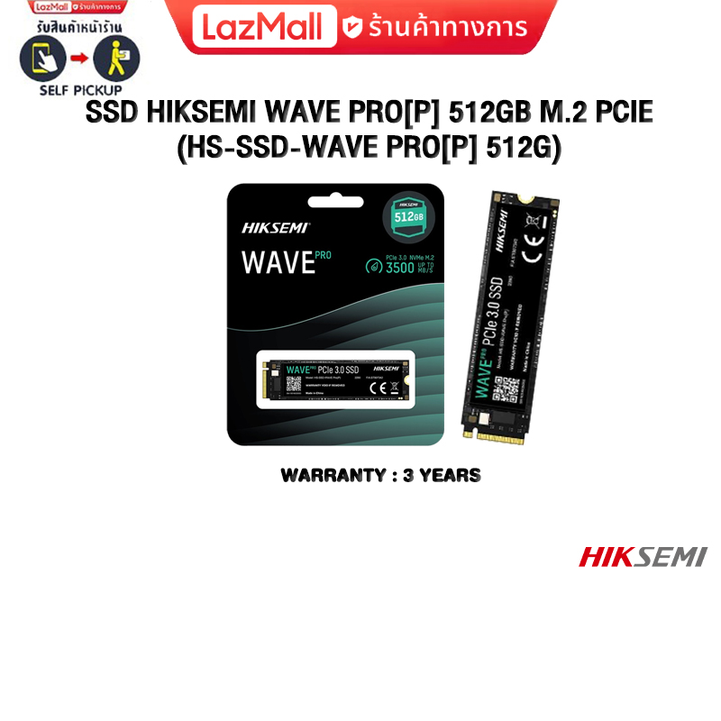 SSD HIKSEMI WAVE PRO[P] 512GB M.2 PCIE HS-SSD-WAVE PRO[P] 512G/ประกัน 3 Years ราคา 1,390 บาท*ส่งฟรี
