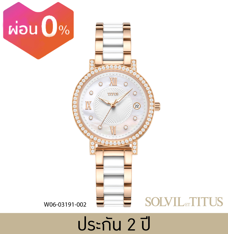 Solvil Et Titus (Solvil a Titus) Women's Watch Chandelier 3 Hands Date Quartz Movement Stainless Steel and Ceramic Band Case Size 32 Mm. (W06-03191-002) ราคา 12,165 บาท*ส่งฟรี
