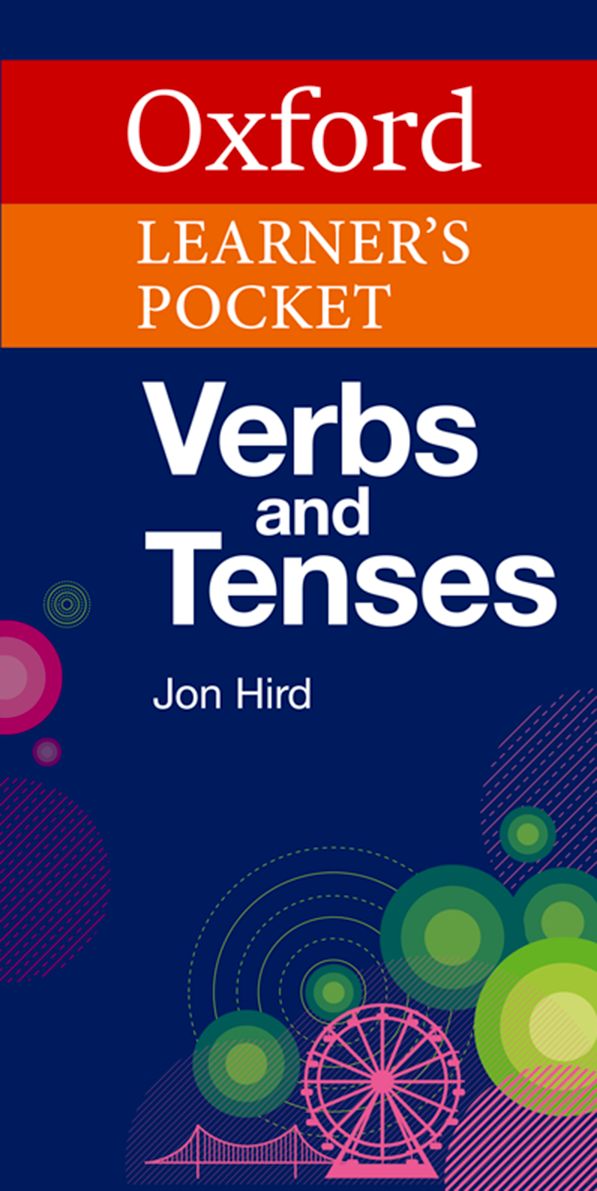Oxford Learner's Pocket Verbs and Tenses (P)